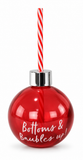 Christmas Booze Bauble Cup with Straw