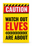 Elf Warning Sign – 11.5 × 24cm
